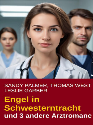 cover image of Engel in Schwesterntracht und 3 andere Arztromane